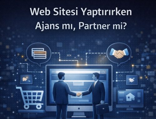 Web Sitesi Yaptırırken Ajans mı, Partner mi?
